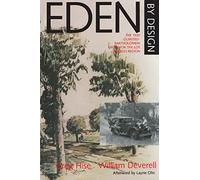Eden by Design: The 1930 Olmsted-Bartholomew Plan for the Los Angeles Region