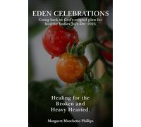 EDEN CELEBRATIONS: Going back to God’s original plan for healthy bodies July-Dec 2025