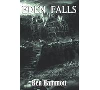 Eden Falls (The Ghost of Hellingast Asylum)