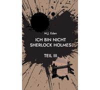 Eden - Ich bin nicht Sherlock Holmes Teil III - New paperback or softb - X555z