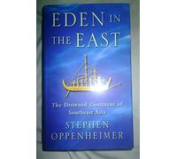 Eden in the East: Drowned Continent of Southeast Asia
