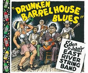 Eden & John's East River String Band - Drunken Barrel House Blues
