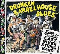 Eden & John's East River String Band - Drunken Barrel House Blues [VINYL]