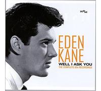 Eden Kane - Well I Ask You: The Complete 60s Recordings