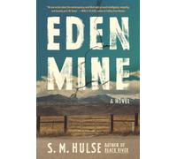 Eden Mine : A Novel