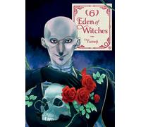 Eden of Witches Volume 6 : Volume 6