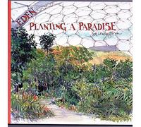 Eden: Planting a Paradise