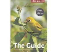 Eden Project: the Guide