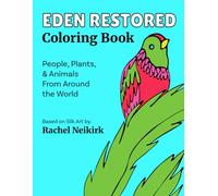 Eden Restored Coloring Book: People, Plants, & Animals From Around the World