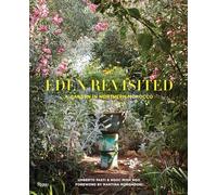 Eden Revisited: A Garden in Northern Morocco