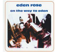 EDEN ROSE - On the Way to Eden