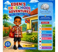 EDEN’S PRESCHOOL ADVENTURES (LEARN WITH EDEN: EDUCATIONAL SERIES)