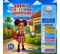 EDEN’S PRESCHOOL ADVENTURES: WITH AMARA (LEARN WITH EDEN: EDUCATIONAL SERIES)