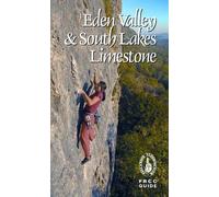 Eden Valley and South Lakes Limestone: Volume 4 (Climbing Guides to the English Lake District S.)