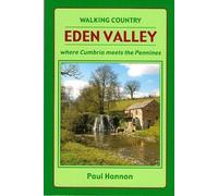 Eden Valley: Where Cumbria meets the Pennines: No. 18 (Walking Country S.)