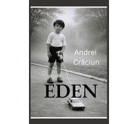 EDEN: We are the memory of the lost paradise (Eden Series English)