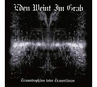 Eden Weint Im Grab - Traumtrophäen Toter Trauertänzer