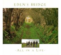Edens Bridge - All in a Life