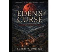 Eden's Curse: Shadows in the Valley (Eden's Curse Trilogy)