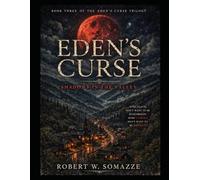 Eden's Curse: Shadows in the Valley (Eden's Curse Trilogy)