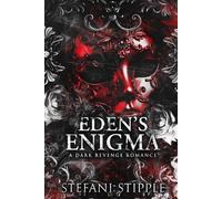 Eden's Enigma: A Dark Revenge Romance (The Eden Trilogy)