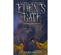 Eden's Gate: The Ascent: A LitRPG Adventure