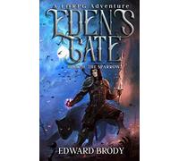 Eden's Gate: The Sparrow: A LitRPG Adventure: Volume 2