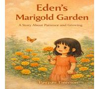 Eden's Marigold Garden (Eden's Gentle Adventures)