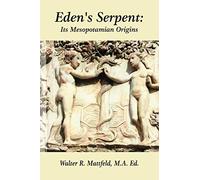 Eden's Serpent: It's Mesopotamian Origins