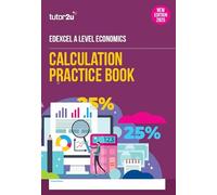 Edexcel A-Level Economics Calculation Practice Book