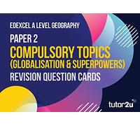 Edexcel A-Level Geography Globalisation & Superpowers: Paper 2 Revision Question Cards