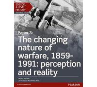 Edexcel A Level History, Paper 3: The changing nature of warfare, 1859-1991: perception and reality Student Book + ActiveBook (Edexcel GCE History 2015)