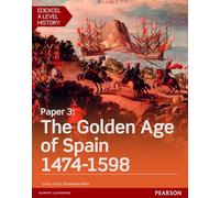 Edexcel A Level History, Paper 3: The Golden Age of Spain 1474-1598 Student Book + ActiveBook (Edexcel GCE History 2015)