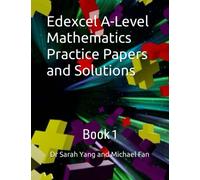 Edexcel A-Level Mathematics Practice Papers and Solutions: Book 1