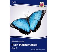 Edexcel A-Level Mathematics Student Textbook - Pure Mathematics Year 2 + Online Edition: course companion for the 2027 and 2028 exams (CGP Edexcel A-Level Maths)