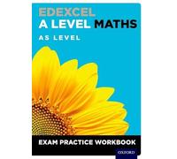 Edexcel A Level Maths: AS Level Exam Practice Workbook