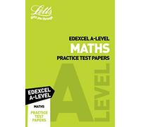 Edexcel A-Level Maths Practice Test Papers (Letts A-Level Revision Success)