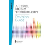 Edexcel A Level Music Technology Revision Guide.