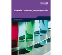 Edexcel A2 Chemistry Revision Guide (Edexcel GCE Chemistry)