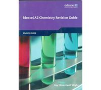 Edexcel A2 Chemistry Revision Guide (Edexcel GCE Chemistry)