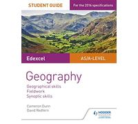 Edexcel AS/A-level Geography Student Guide 4: Geographical skills; Fieldwork; Synoptic skills