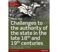 Edexcel AS/A Level History, Paper 1&2: Challenges to the authority of the state in the late 18th and 19th centuries Student Book + ActiveBook