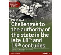 Edexcel AS/A Level History, Paper 1&2: Challenges to the authority of the state in the late 18th and 19th centuries Student Book + ActiveBook