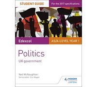 Edexcel AS/A-level Politics Student Guide 2: UK Government