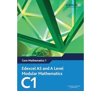 Edexcel AS and A Level Modular Mathematics: Core Mathematics 1