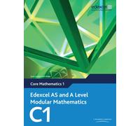 Edexcel AS and A Level Modular Mathematics Core Mathematics 1 C1