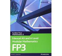 Edexcel AS and A Level Modular Mathematics Further Pure Mathematics 3 FP3 (Edexcel GCE Modular Maths)