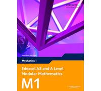 Edexcel AS and A Level Modular Mathematics - Mechanics 1