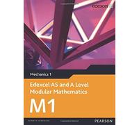 Edexcel AS and A Level Modular Mathematics - Mechanics 1 (October 3, 2008) Paperback