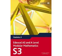 Edexcel AS and A Level Modular Mathematics - Statistics 3